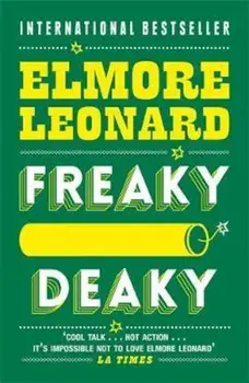Freaky Deaky, Paperback/Elmore Leonard