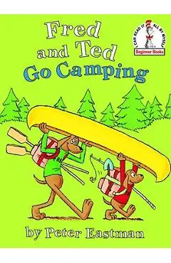 Fred and Ted Go Camping - Peter Eastman