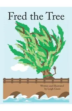 Fred the Tree - Leigh H. Guest