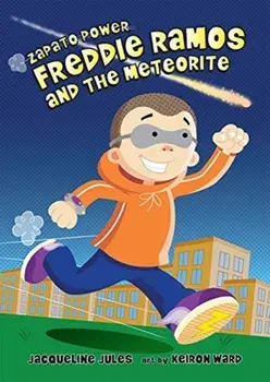 Freddie Ramos and the Meteorite, Hardcover/Jacqueline Jules