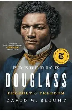 Frederick Douglass - David W Blight
