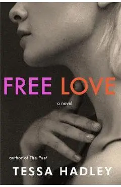 Free Love - Tessa Hadley