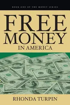 Free Money in America, Paperback/Rhonda Turpin
