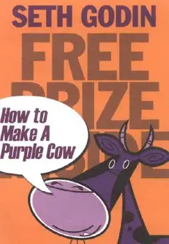 Free Prize Inside!: How to Make a Purple Cow, Paperback/Seth Godin