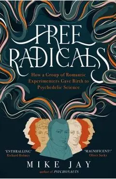 Free Radicals - Mike Jay