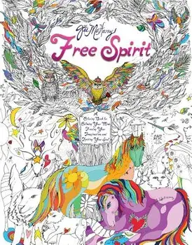 Free Spirit: A Coloring Book for Calming Your Mind, Freeing Your Imagination, and Igniting Your Soul, Paperback/Jes Maharry