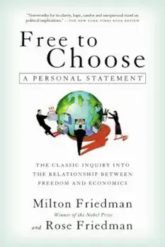 Free to Choose: A Personal Statement, Paperback/Milton Friedman