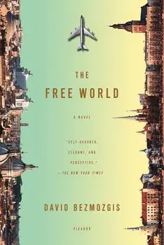 Free World, Paperback/David Bezmozgis