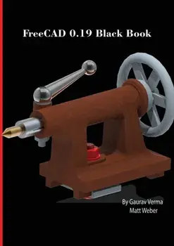 FreeCAD 0.19 Black Book, Paperback/Gaurav Verma