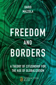 Freedom and Borders. A Theory of Citizenship for the Age of Globalization, Paperback/***
