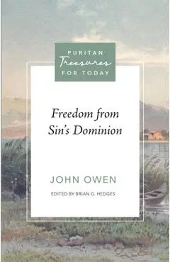 Freedom from Sin's Dominion - John Owen