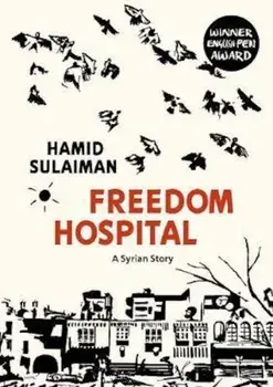 Freedom Hospital, Hardcover/Hamid Sulaiman