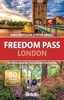 Freedom Pass London. 26 special days out in and around the capital, 2 Revised edition, Paperback/Peter Arkell