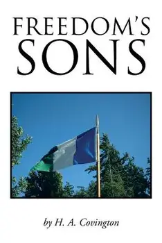 Freedom's Sons, Paperback/H. A. Covington