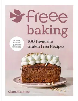 Freee Baking. 100 gluten free recipes from the UK's #1 gluten free flour brand, Hardback/Clare Marriage