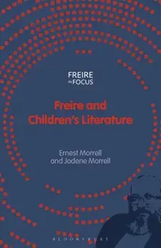 Freire and Children's Literature, Paperback/Jodene Morrell