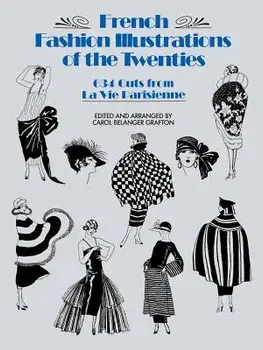French Fashion Illustrations of the Twenties: 634 Cuts from La Vie Parisienne, Paperback/Carol Belanger Grafton