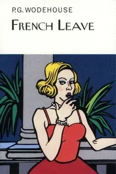French Leave, Hardback/P. G. Wodehouse