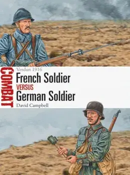 French Soldier Vs German Soldier: Verdun 1916, Paperback/David Campbell