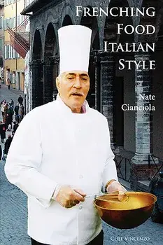 Frenching Food Italian Style, Paperback/Nate Cianciola