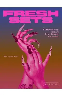 Fresh Sets: Contemporary Nail Art from Around the World - Tembe Denton-hurst