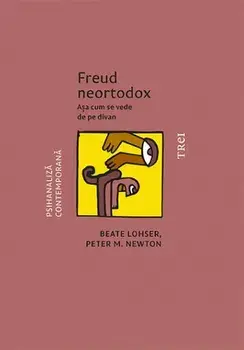 Freud neortodox. Asa cum se vede de pe divan/Beate Lohser, Peter M. Newton