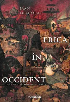 Frica in Occident. secolele XIV-XVIII. O cetate asediata/Jean Delumeau
