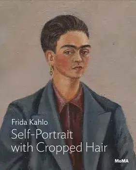 Frida Kahlo: Self-Portrait with Cropped Hair, Paperback/Frida Kahlo