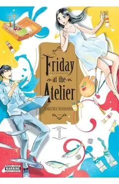 Friday at the Atelier, Vol. 1 - Sakura Hamada