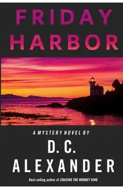 Friday Harbor - D. C. Alexander