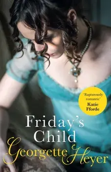 Friday's Child, Paperback/Georgette Heyer