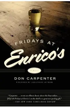 Fridays at Enrico's - Don Carpenter