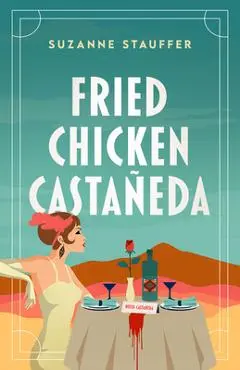 Fried Chicken Castañeda - Suzanne Stauffer