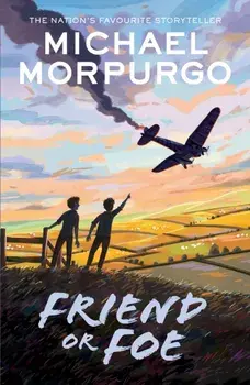 Friend or Foe, Paperback/Michael Morpurgo