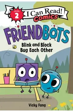 Friendbots: Blink and Block Bug Each Other - Vicky Fang