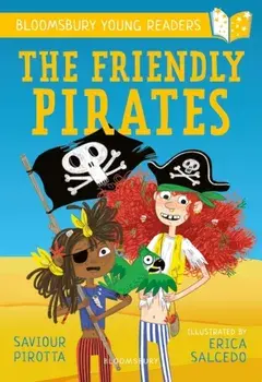 Friendly Pirates: A Bloomsbury Young Reader, Paperback/Saviour Pirotta
