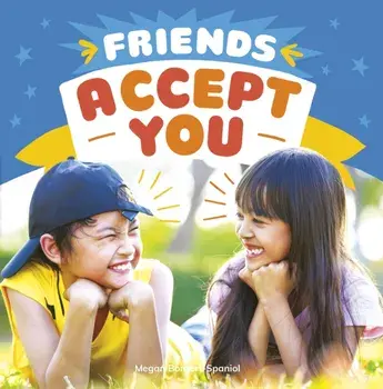 Friends Accept You, Paperback/Megan Borgert-Spaniol