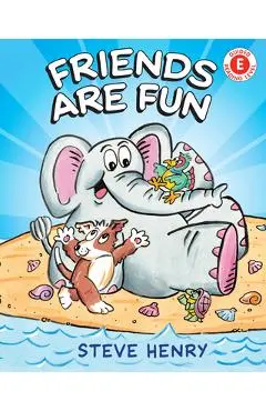 Friends Are Fun - Steve Henry