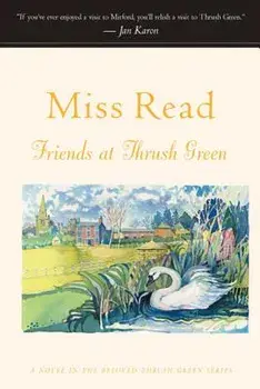 Friends at Thrush Green, Paperback/Miss Read