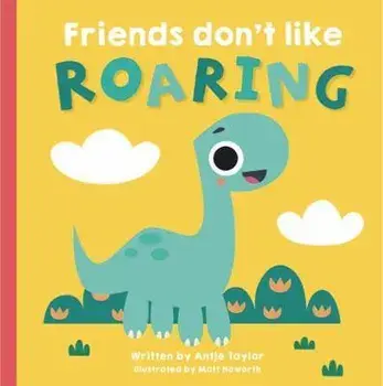 Friends Don't Like Roaring, Paperback/Antje Taylor