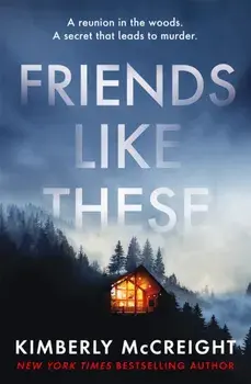 Friends Like These, Paperback/Kimberly McCreight