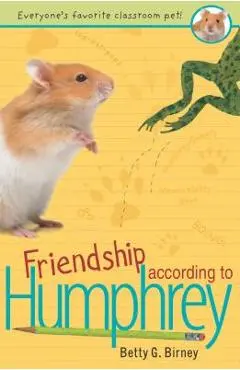 Friendship According to Humphrey - Betty G. Birney