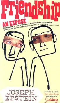 Friendship: An Expose, Paperback/Joseph Epstein