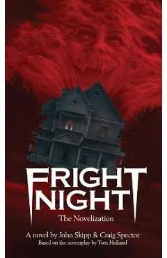 Fright Night: The Novelization - John Skipp