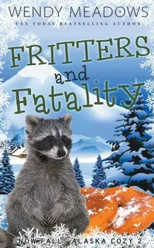 Fritters and Fatality, Paperback/Wendy Meadows