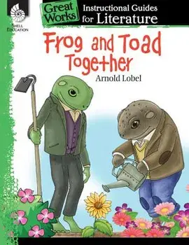 Frog and Toad Together: An Instructional Guide for Literature: An Instructional Guide for Literature, Paperback/Emily Smith