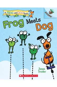 Frog Meets Dog: An Acorn Book - Janee Trasler