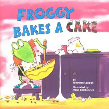 Froggy Bakes a Cake, Paperback/Jonathan London