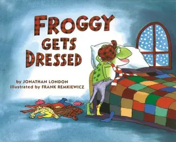 Froggy Gets Dressed, Hardcover/Jonathan London