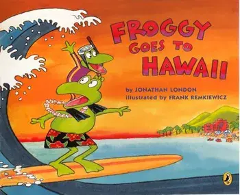 Froggy Goes to Hawaii/Jonathan London